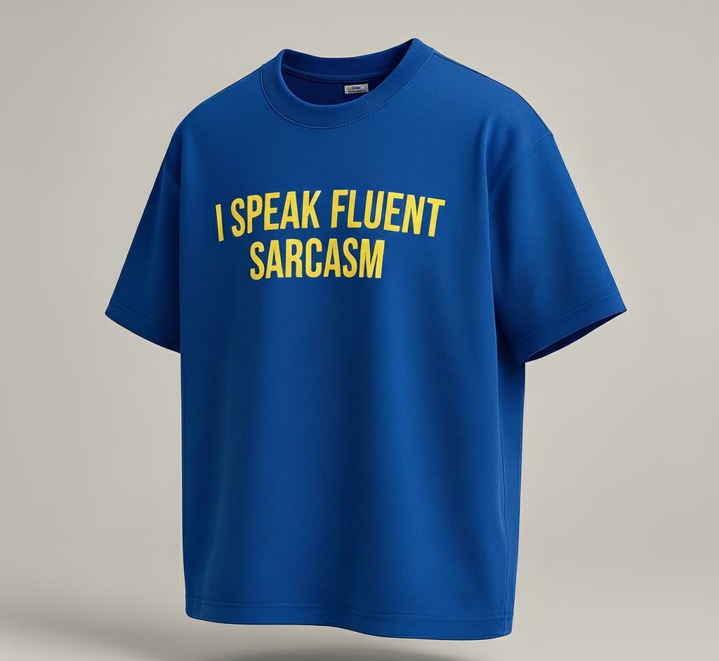 I Speak Fluent Sarcasm – Royal Blue Oversized Tee | Lifeons® Premium Streetwear
