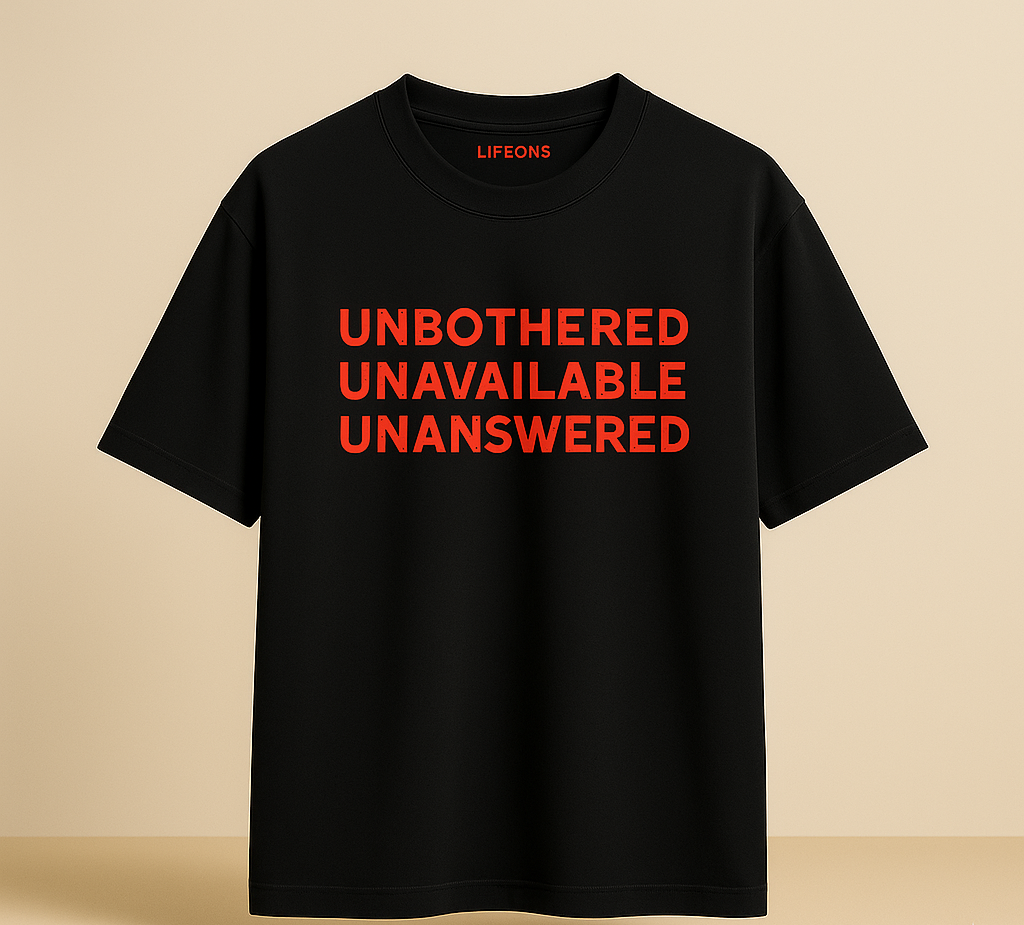 UNBOTHERED. UNAVAILABLE. UNANSWERED. – Minimal Bold Puff Print Tee | LIFEONS